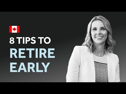 8 Tips to Retire Early in Canada