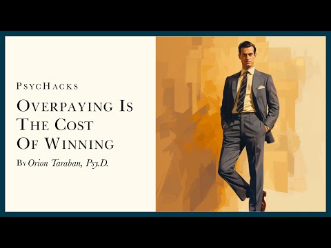 OVERPAYING is the cost of WINNING: why getting what you want is disappointing