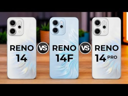 Oppo Reno 14 5G Vs Oppo Reno 14F 5G Vs Oppo Reno 14 Pro 5G