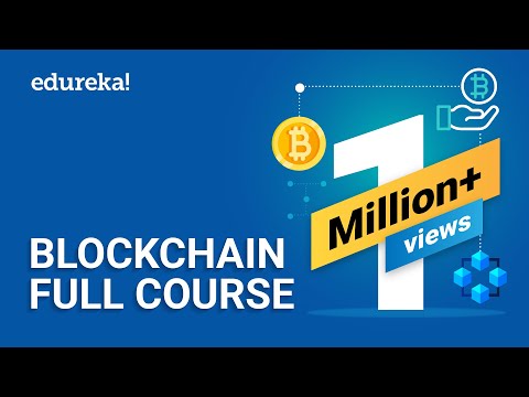 Blockchain Full Course - 4 Hours | Blockchain Tutorial | Blockchain Technology Explained | Edureka