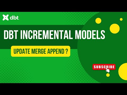DBT Tutorial: Incremental Model | Updates, Appends, Merge
