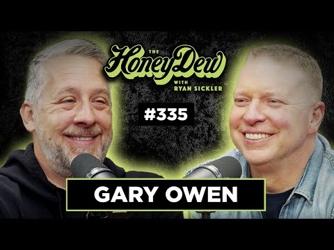 HoneyDew Podcast #335 | Gary Owen and the Absent Gliding Father