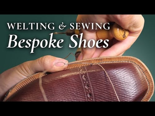 Welting & Sewing the Soles of Handmade Bespoke Shoes
