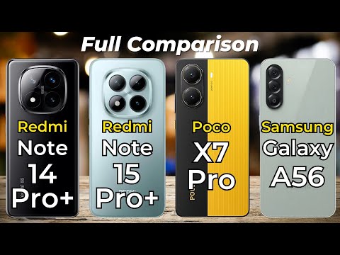Redmi Note 15 Pro+ Vs Redmi Note 14 Pro+ Vs Samsung Galaxy A56 Vs Poco X7 Pro