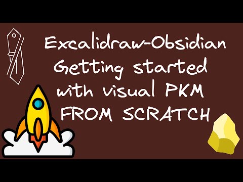 Getting Started with Visual PKM from scratch using Obsidian-Excalidraw