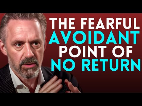 The Final Sign a Fearful Avoidant Is Never Coming Back | Jordan Peterson Motivation Speech