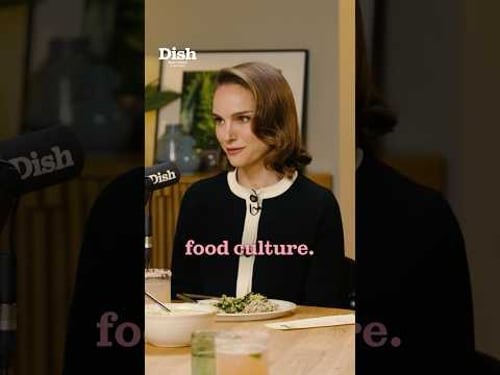 Natalie Portman loves Paris markets | Dish Podcast