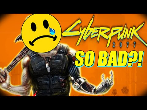 Why Is Cyberpunk 2077 SO BAD?!