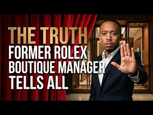 What It’s REALLY Like to Sell Rolex – Former Boutique Manager Tells All