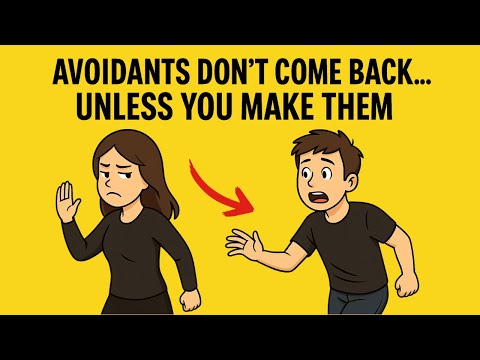 Avoidants Don’t Come Back… Unless You Make Them” | Avoidant Fantasy