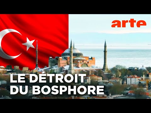 Le détroit du Bosphore, au cœur des convoitises | Invitation au voyage | ARTE