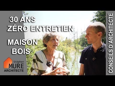 Maison en Bois : 30 Ans Sans Entretien ! Retour d’Expérience d’une Architecte