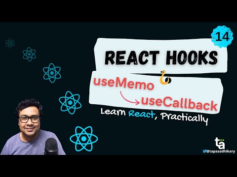 14 - useCallback and useMemo React Hooks - When to Use useCallback and useMemo