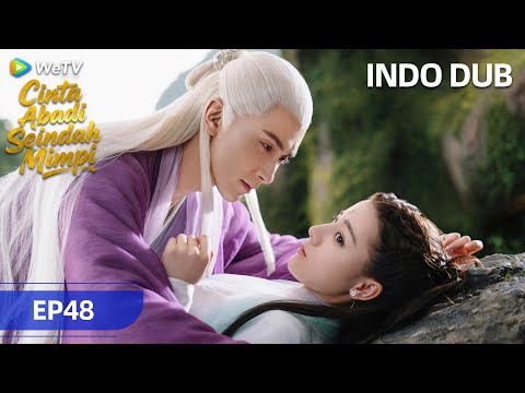 《三生三世枕上书》Cinta Abadi Seindah Mimpi | INDO DUB | Episode 48