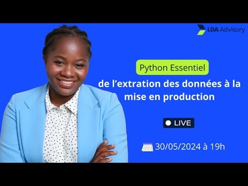 Masterclass Python Essentiel : De l'extraction des données à la mise en production