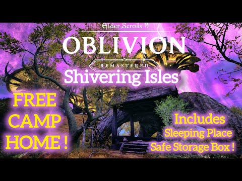 Free Camp Home ! Shivering Isles : The Elder Scrolls IV: Oblivion Remastered
