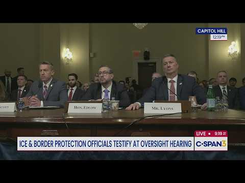 ICE, CBP & Others Testify Before Congress