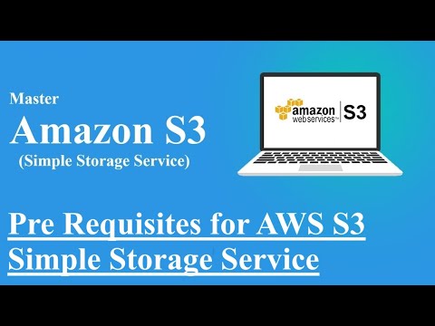 Pre Requisites for AWS S3 Simple Storage Service, amazon s3, aws s3, aws, amazon webservices