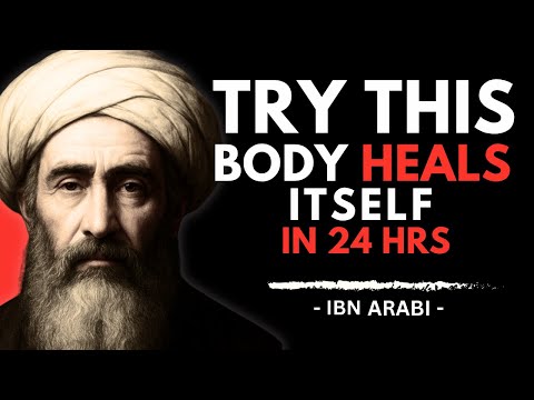 DO THIS ONCE, And Your Body Will Cleanse All Its Diseases | Ibn Arabi