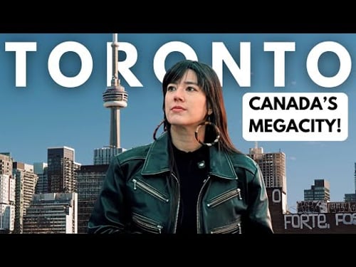 TORONTO CHANGED HOW I SEE CANADA!