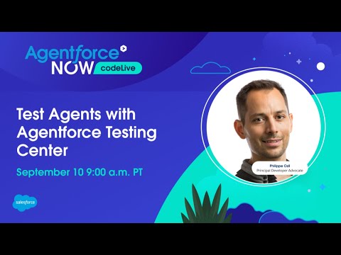 Agentforce NOW codeLive: Test Agents with Agentforce Testing Center