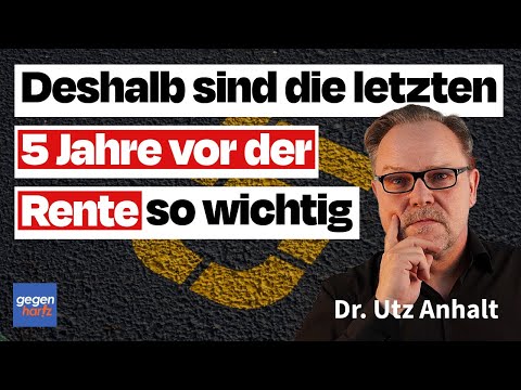 Die letzten 5 Jahre vor der Rente sind deshalb wichtig