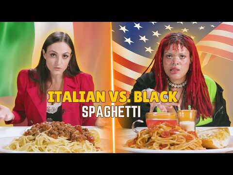 Italian vs Black: We Try Each Other's Spaghetti | Taste Wars
