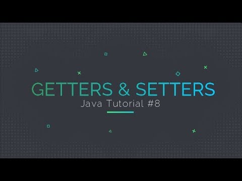 Java Tutorial #8: Getters and Setters Explained