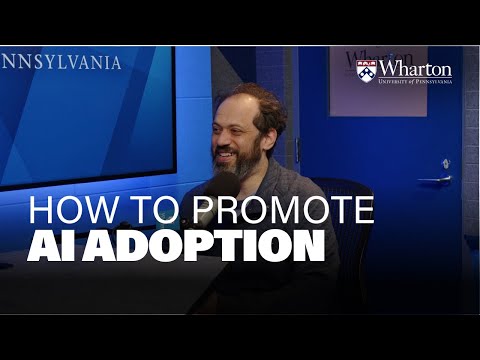 Ethan Mollick on Embracing AI to Transform Leadership and Business Models