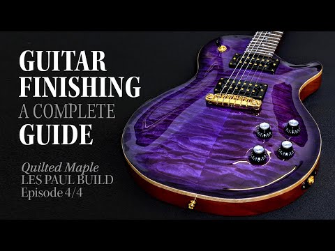How to STAIN and LACQUER a GUITAR, a complete guide | Quilted maple LES PAUL build | E4/4
