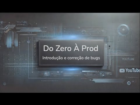 Do zero à prod | Vídeo 1 - Introdução e correção de bugs