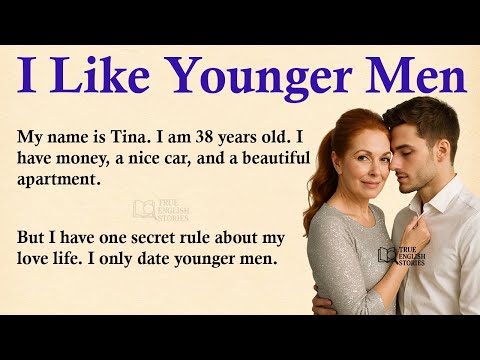 I Like Younger Men β
Emotional English Story for Listening (A1/A2 Level) β