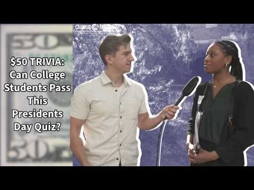 $50 TRIVIA: Can College Students Pass This Presidents Day Quiz?