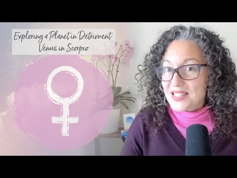 Exploring a Planet in Detriment: Venus in Scorpio - Dark, mysterious and unconventional