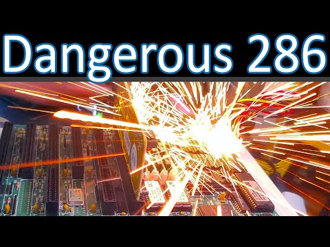 Dangerous 286: Vintage hardware fireworks!