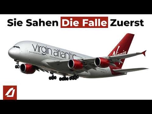 Die A380-Falle: Wie Virgin Atlantic Alle Überlistete