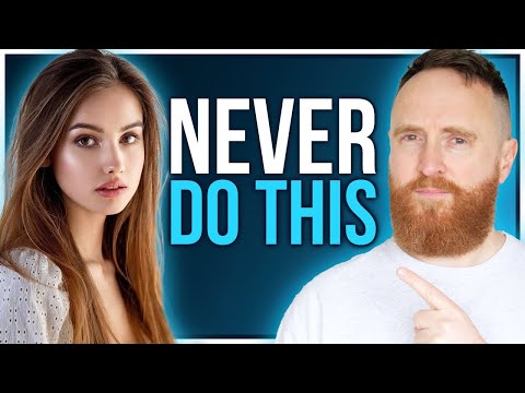 7 Things You Should Never Do For a Woman (You've Been Warned!)
