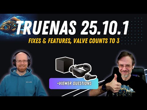 TrueNAS 25.10.1 Fixes & Features, Valve counts to 3, Viewer Questions | TrueNAS Tech Talk (T3) E046