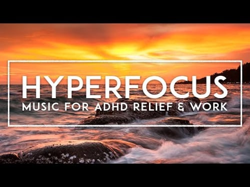 ADHD Music For Concentration While Working - 4 Hours Of Hyperfocus Music For Studying And Memorizing