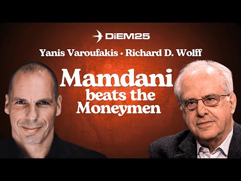 Richard D. Wolff and Yanis Varoufakis React to Zohran Mamdani's brilliant victory