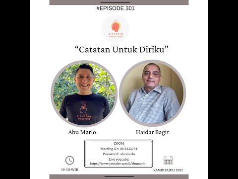 Dialogue Positive with Haidar Bagir : “Catatan Untuk Diriku”