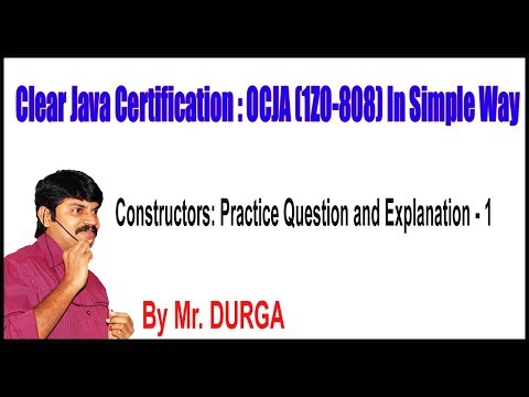OCJA (1Z0 - 808) Constructors: Q1. Practice Question and Explanation - 1 by Durga