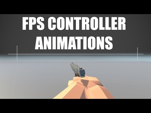 First Person Controller Animations - FPS Game With Unity & Blender