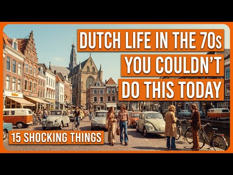 15 Things You Could Do in the Netherlands in the 70s That You Can’t Do Anymore