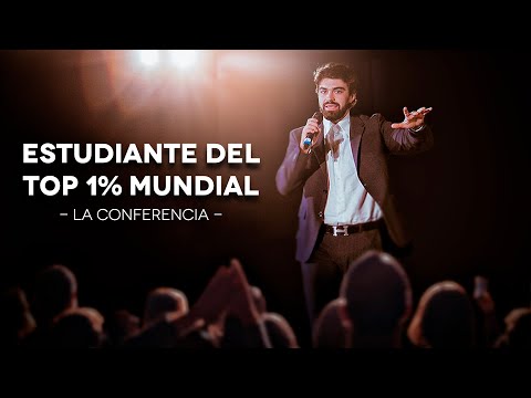 Cómo ser un estudiante del top 1% mundial? Conferencia Filtrada