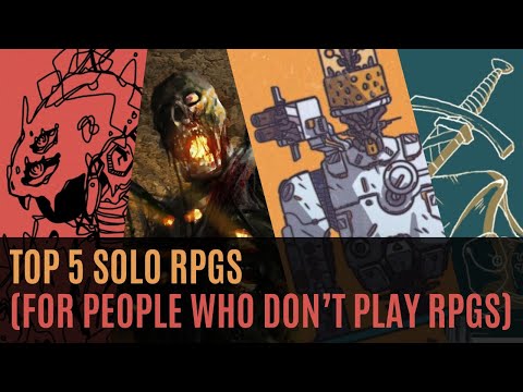 Top 5 Solo Rpgs for people who don't play Rpgs