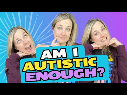 Am I autistic enough? | Unedited