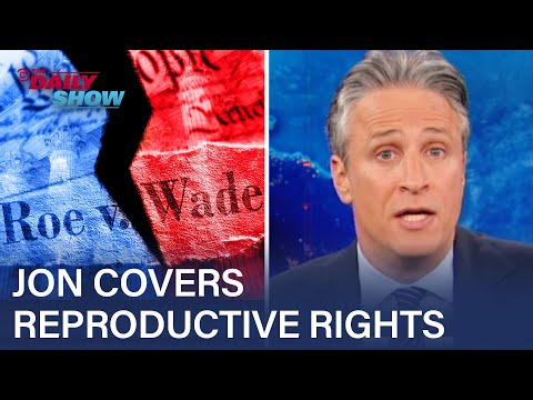 Jon Stewart on America's Decades-Long Battle for Reproductive Rights | The Daily Show