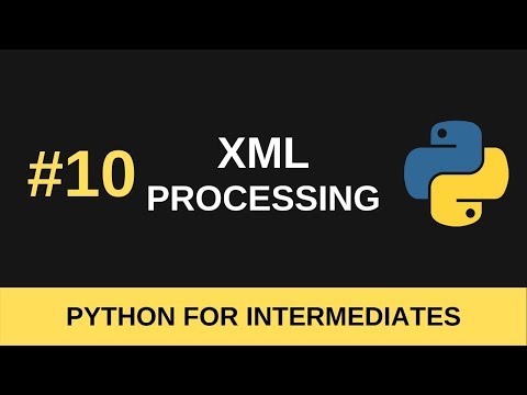 Python Intermediate Tutorial #10 - XML Processing