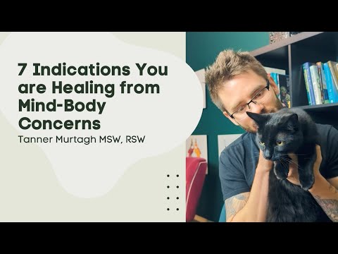 7 Indications You are Healing from Mind-Body Concerns